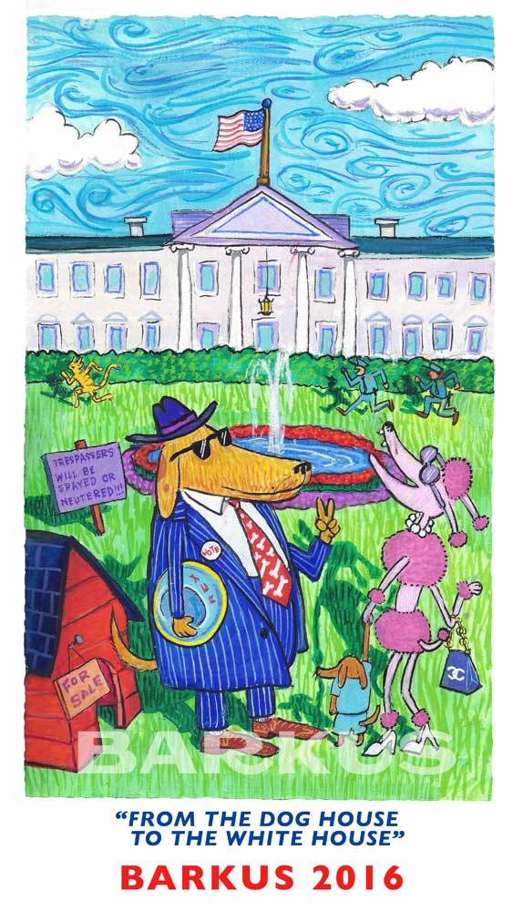 Barkus 2016 "From The Dog House To The White House"