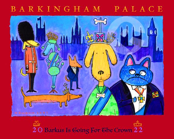 Barkus 2022 - Barkingham Palace, Barkus Goes For The Crown