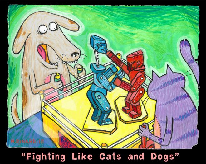 Fighting Like Cats and Dogs