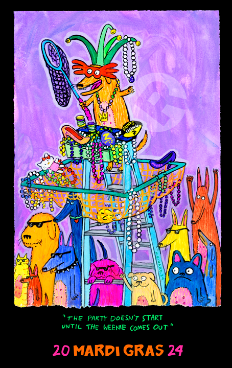 Mardi Gras 2024 - "The Party Doesn't Start Until The Weenie Comes Out"
