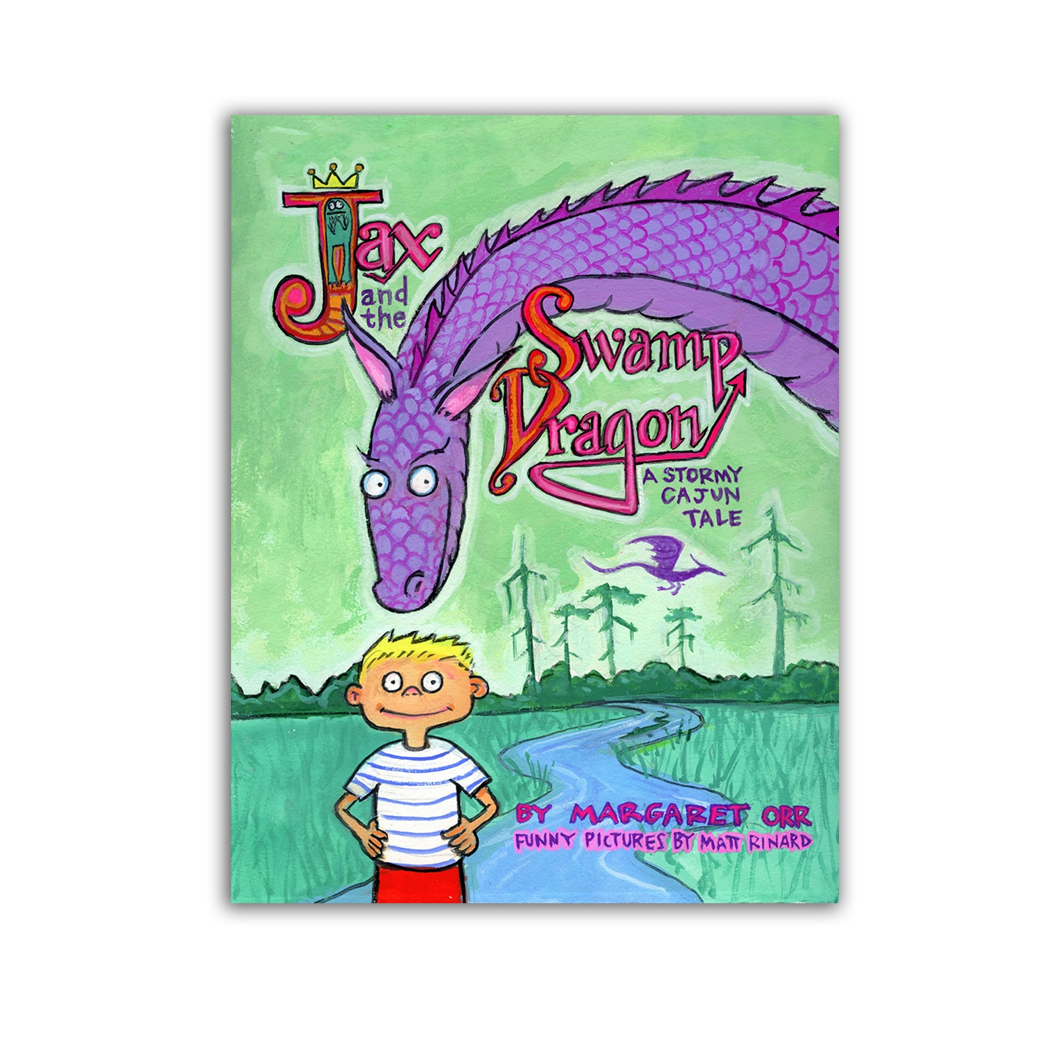Jax & The Swamp Dragon by Margaret Orr & illustrated by Matt Rinard