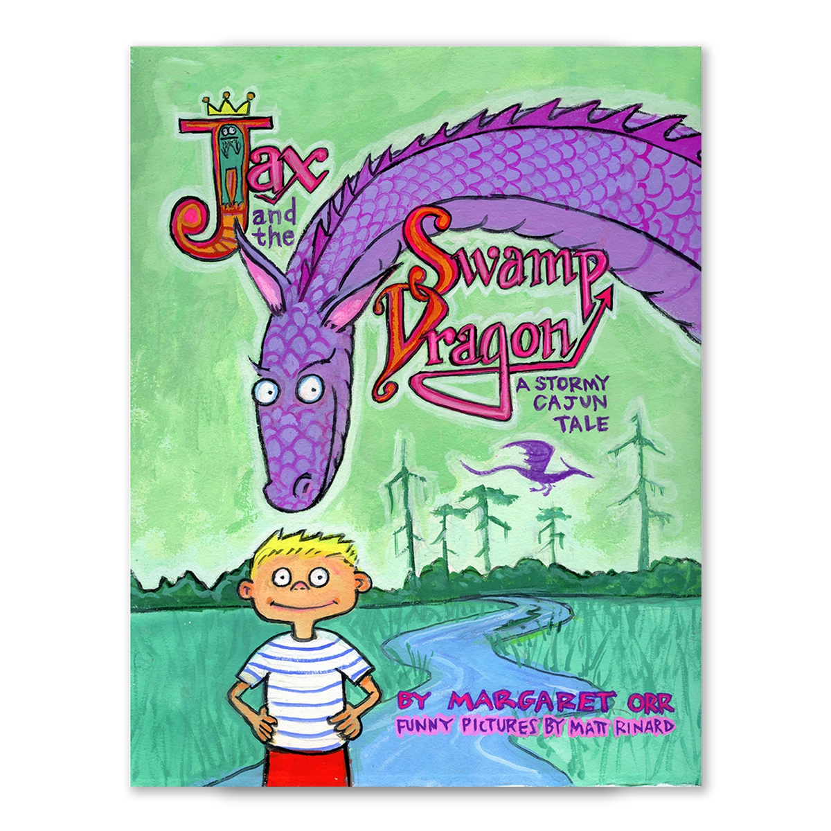 Jax & The Swamp Dragon by Margaret Orr & illustrated by Matt Rinard